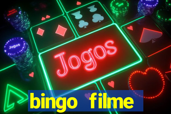 bingo filme completo dublado